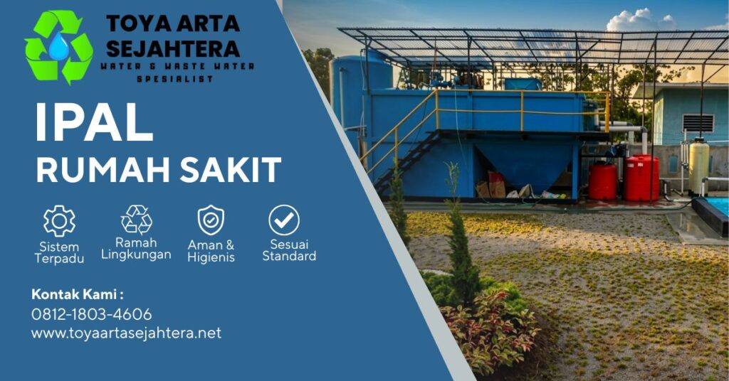 sistem ipal rumah sakit modern untuk pengolahan limbah medis cair